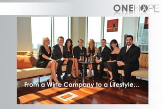 From a Wine Company to a Lifestyle… 