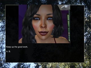 Keep up the good work. A. B. 