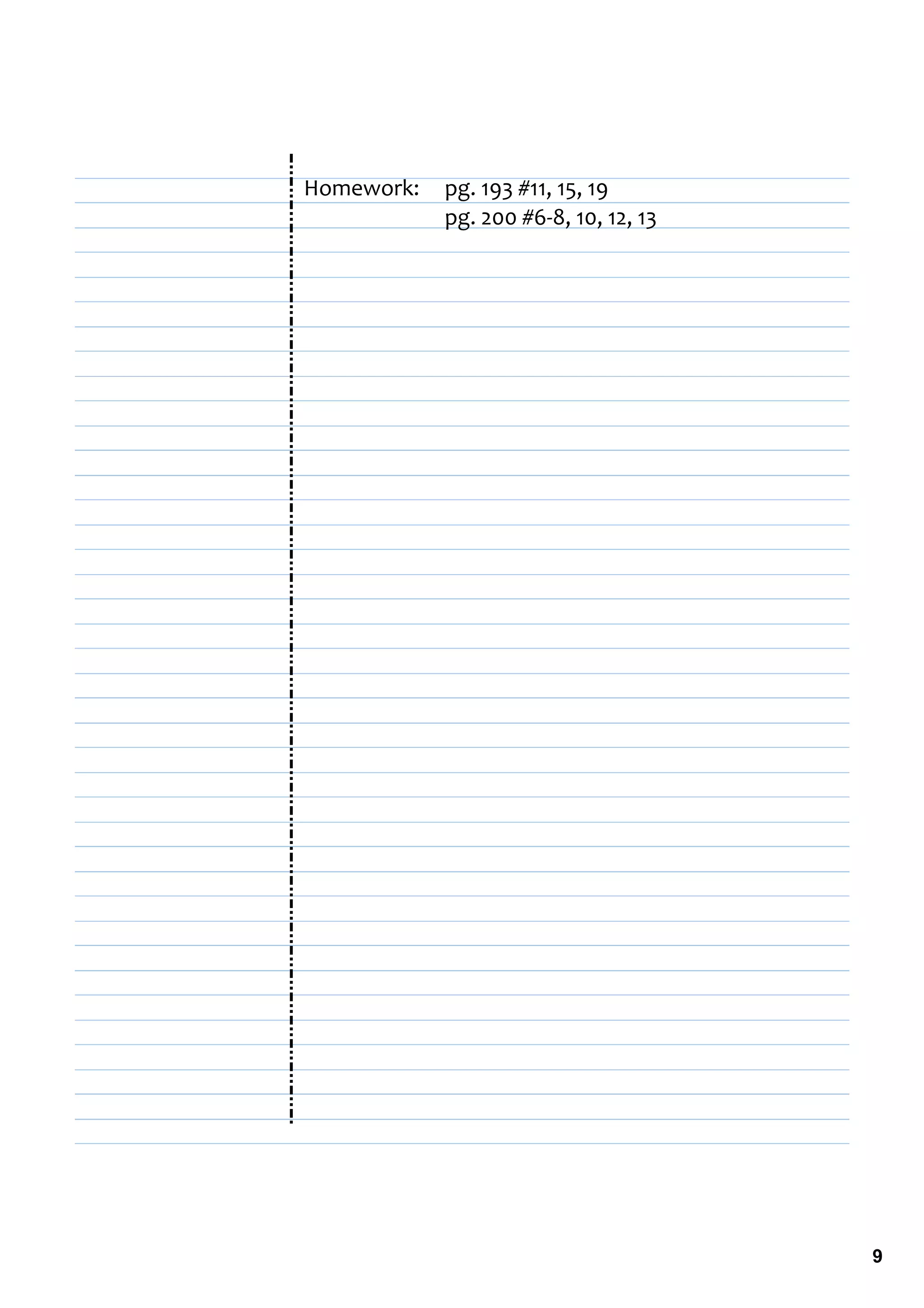 Homework:  pg. 193 #11, 15, 19
           pg. 200 #6‐8, 10, 12, 13




                                      9
 