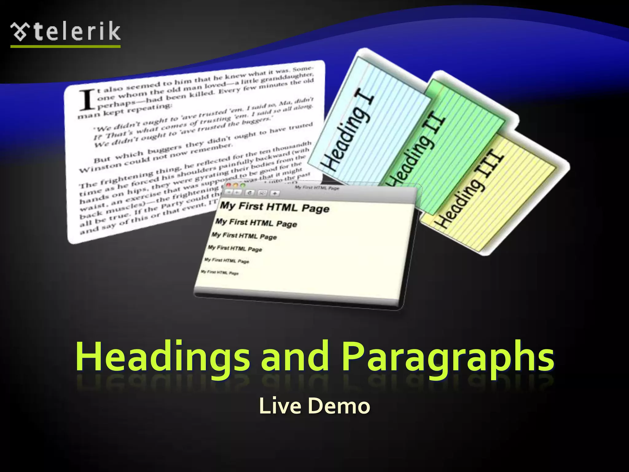 Headings and Paragraphs
        Live Demo
 