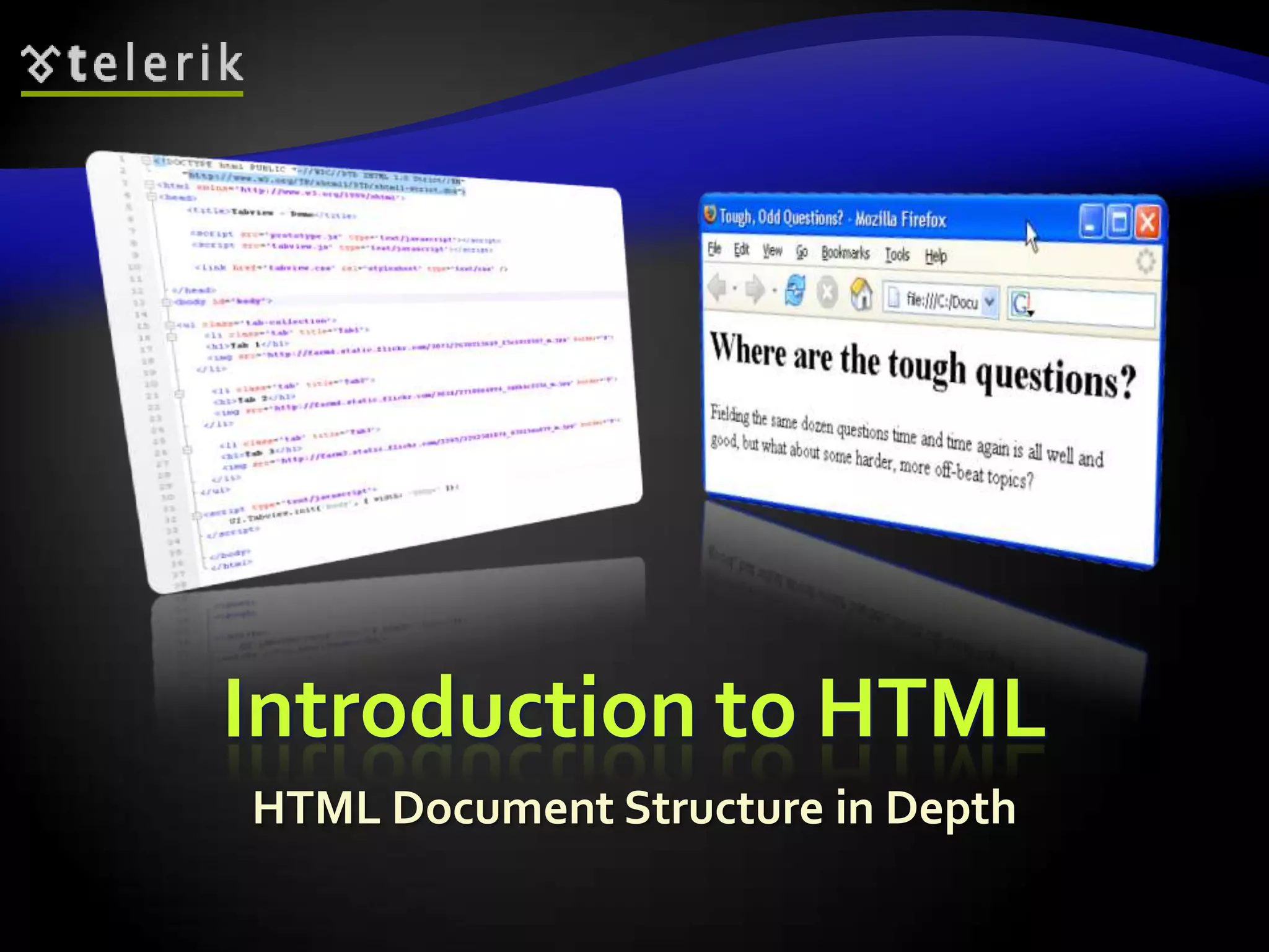 Introduction to HTML
HTML Document Structure in Depth
 