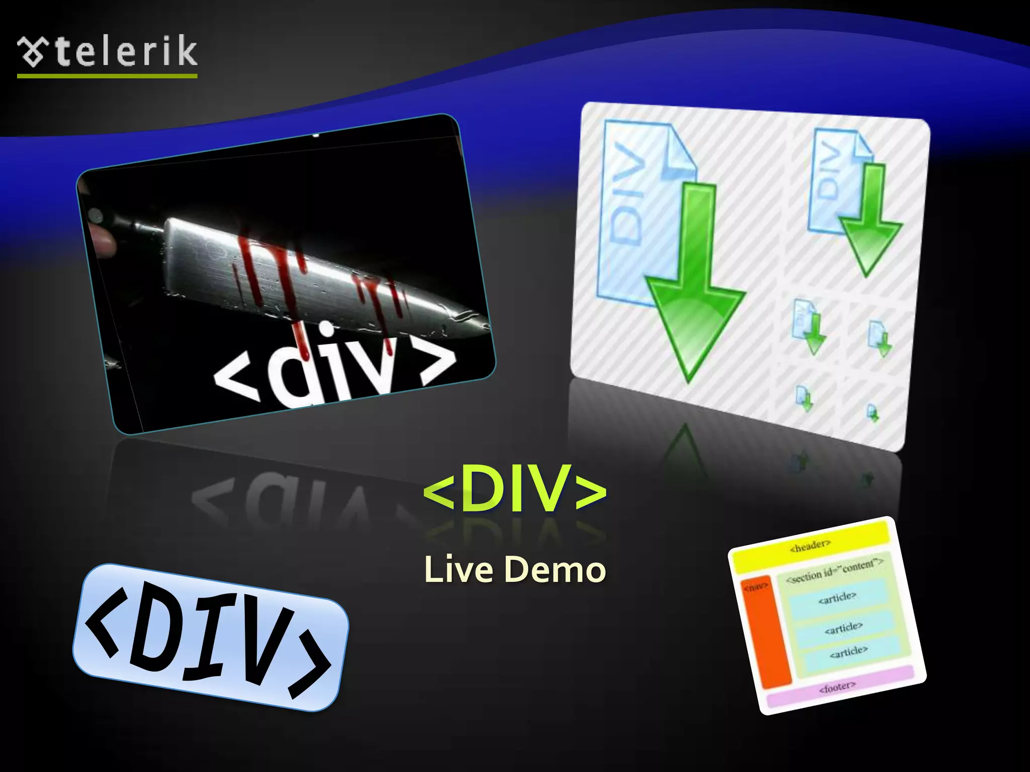 <DIV>
Live Demo
 