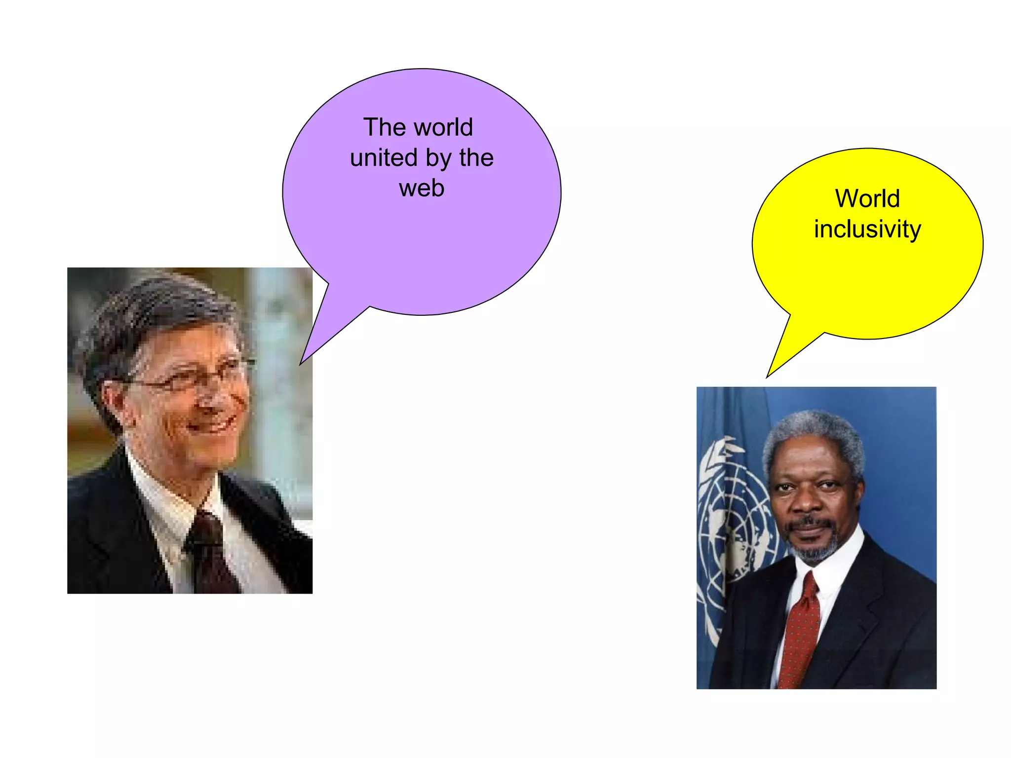 The world  united by the web World inclusivity 