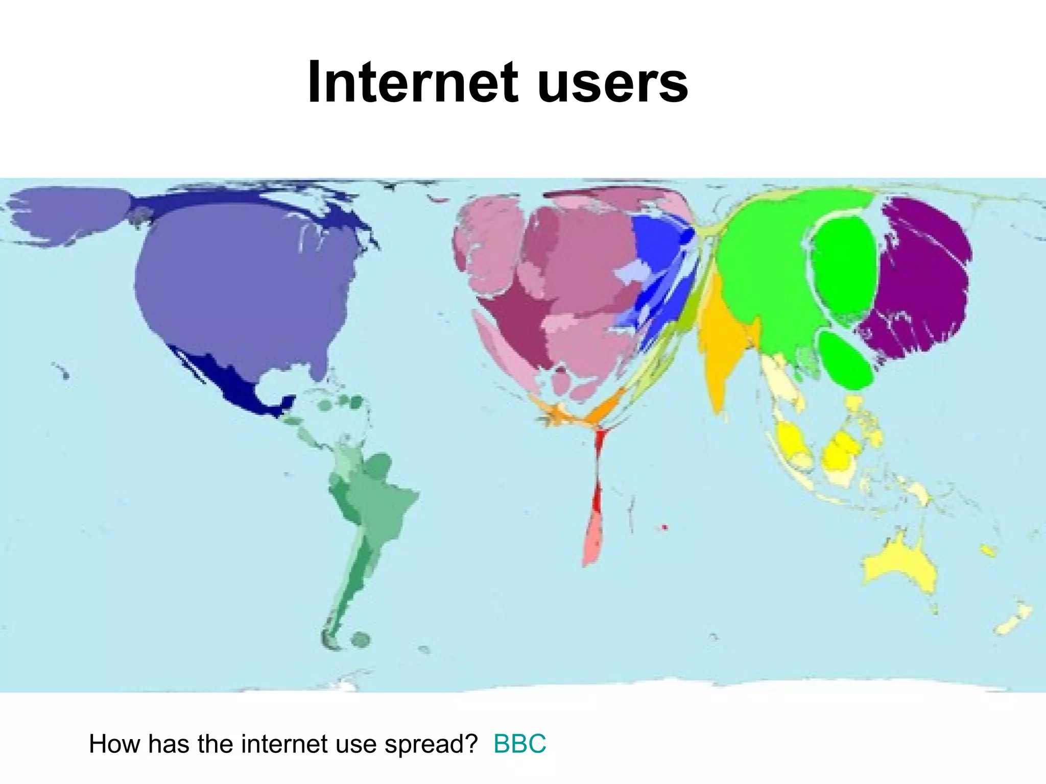 Internet users How has the internet use spread?  BBC 