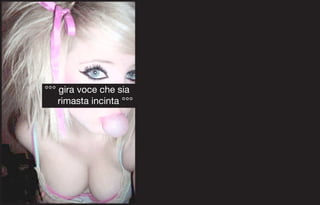 °°° gira voce che sia
    rimasta incinta °°°
 