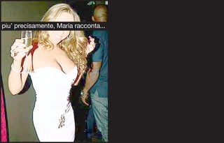 piu’ precisamente, Maria racconta...
 