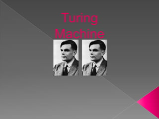 Turing  Machineเครื่องจักรทัวริง จัดทำโดย นางสาววัลย์ลิกา แตงสาขาชั้น ม. 4/1 เลขที่ 36 
