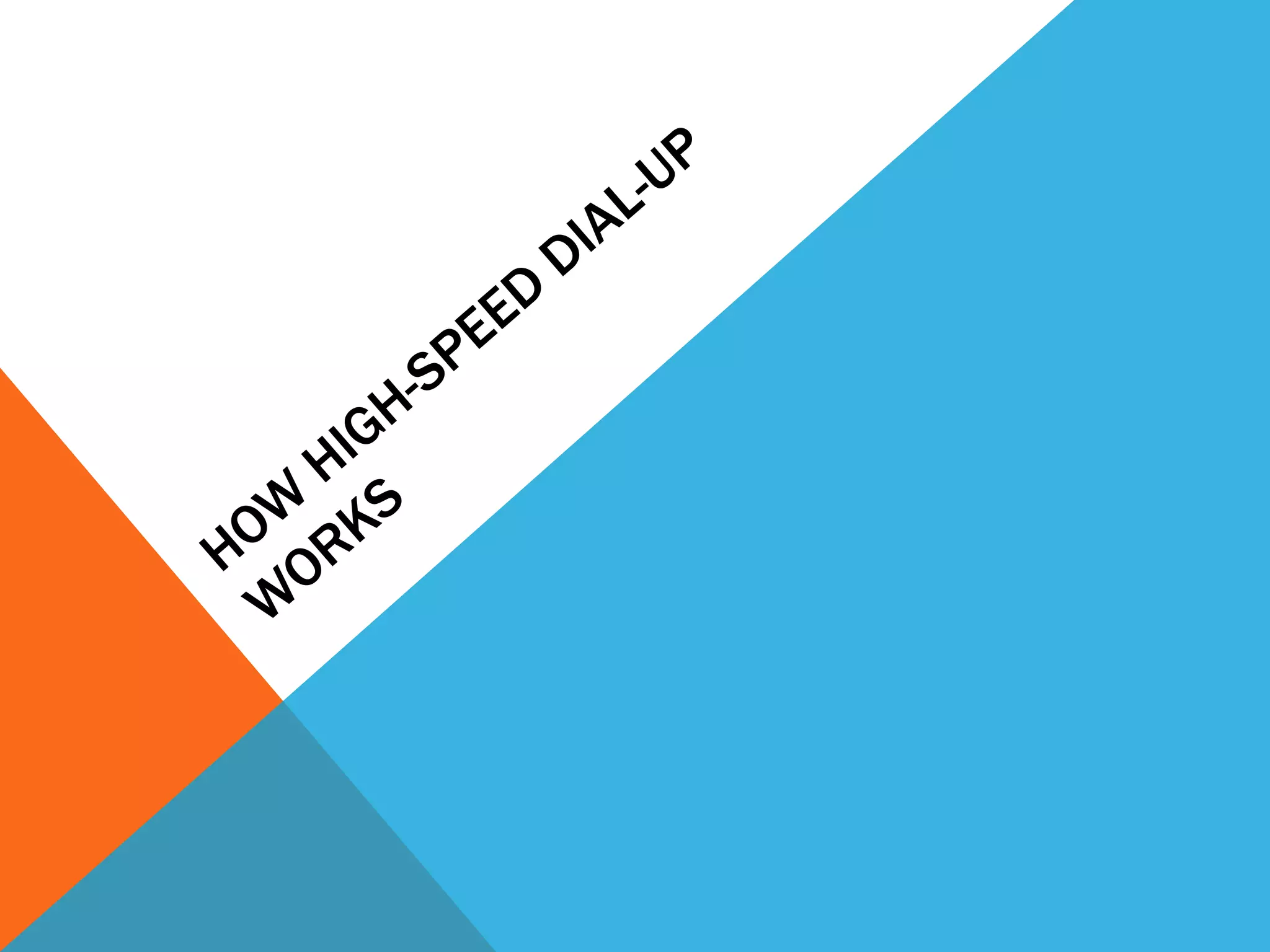 How High-speed Dial-up Works