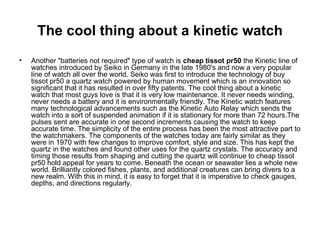 The cool thing about a kinetic watch  ,[object Object]