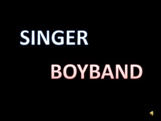 SINGER BOYBAND 