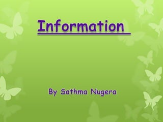 Information  By Sathma Nugera  