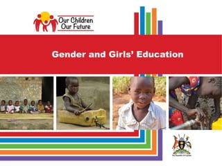 Gender and Girls’ Education
 