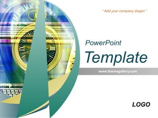 “ Add your company slogan ”




PowerPoint

Template
   www.themegallery.com




                      LOGO
 