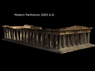 Modern Parthenon 2003 A.D.
Modern Parthenon 2003 A.D.
 