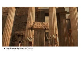 ▲ Parthenon by Costa-Gavras
 
