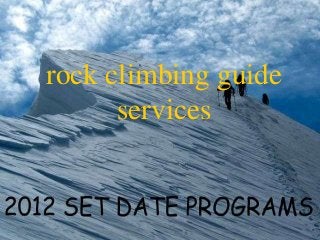 rock climbing guide
services
 