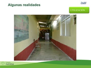 Algunas realidades
UTILIZACIÓN
 
