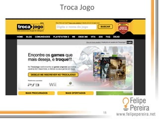 18
Troca	
  Jogo	
  
 