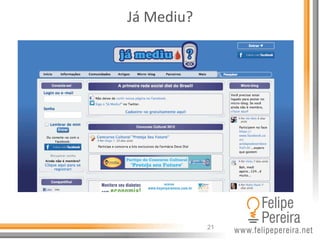 21
Já	
  Mediu?	
  
 