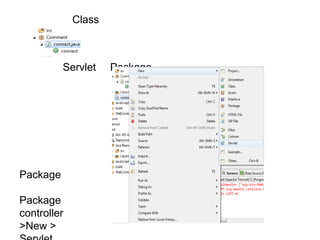 Class
Servlet Package
Package
Package
controller
>New >
 