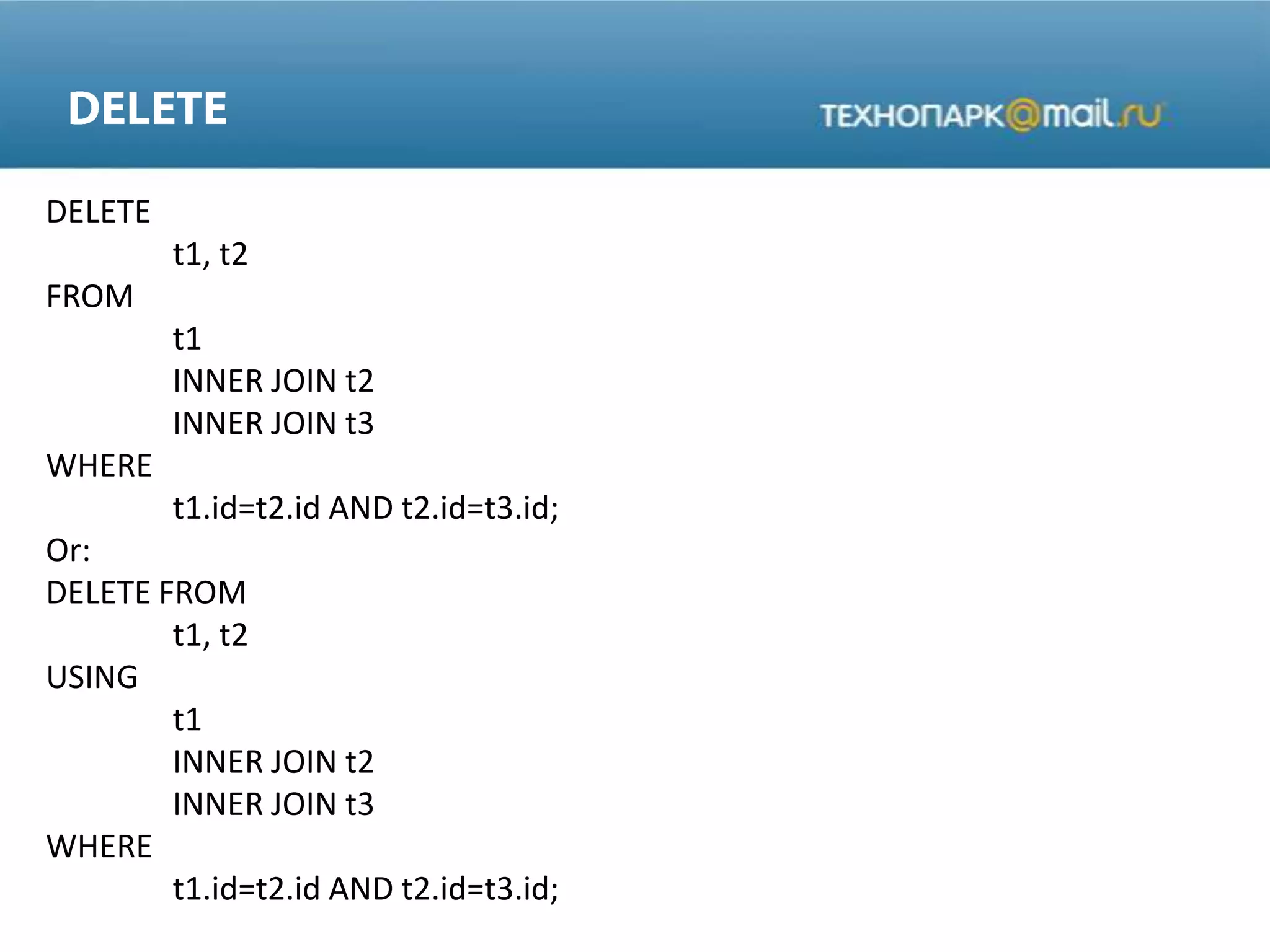 DELETE
t1, t2
FROM
t1
INNER JOIN t2
INNER JOIN t3
WHERE
t1.id=t2.id AND t2.id=t3.id;
Or:
DELETE FROM
t1, t2
USING
t1
INNER JOIN t2
INNER JOIN t3
WHERE
t1.id=t2.id AND t2.id=t3.id;
 
