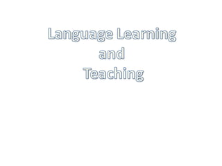 Language Learning and Teaching | PPT