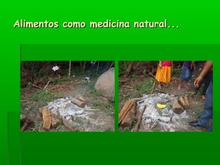 Alimentos como medicina natural...Alimentos como medicina natural...
 