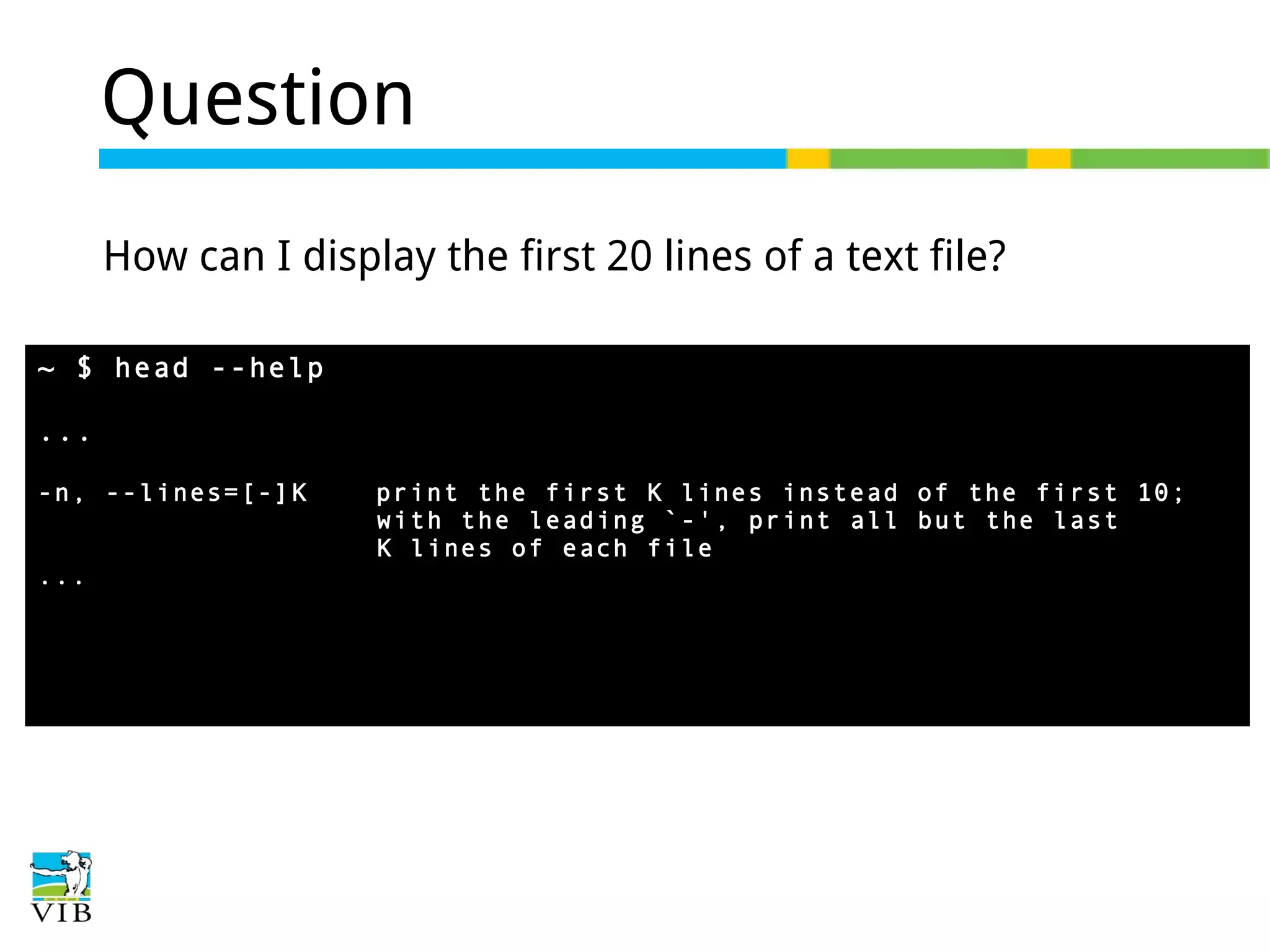 Question
How can I display the first 20 lines of a text file?
~ $ head --help
...
-n, --lines=[-]K
...

print the first K lines instead of the first 10;
with the leading `-', print all but the last
K lines of each file

 