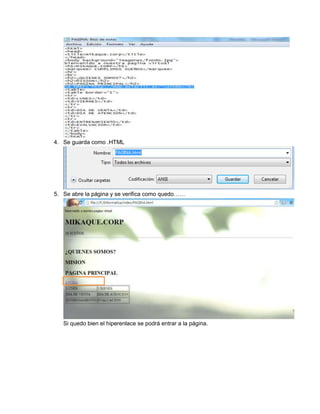 4. Se guarda como .HTML
5. Se abre la página y se verifica como quedo……
Si quedo bien el hiperenlace se podrá entrar a la página.