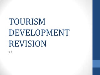TOURISM
DEVELOPMENT
REVISION
3.2

 