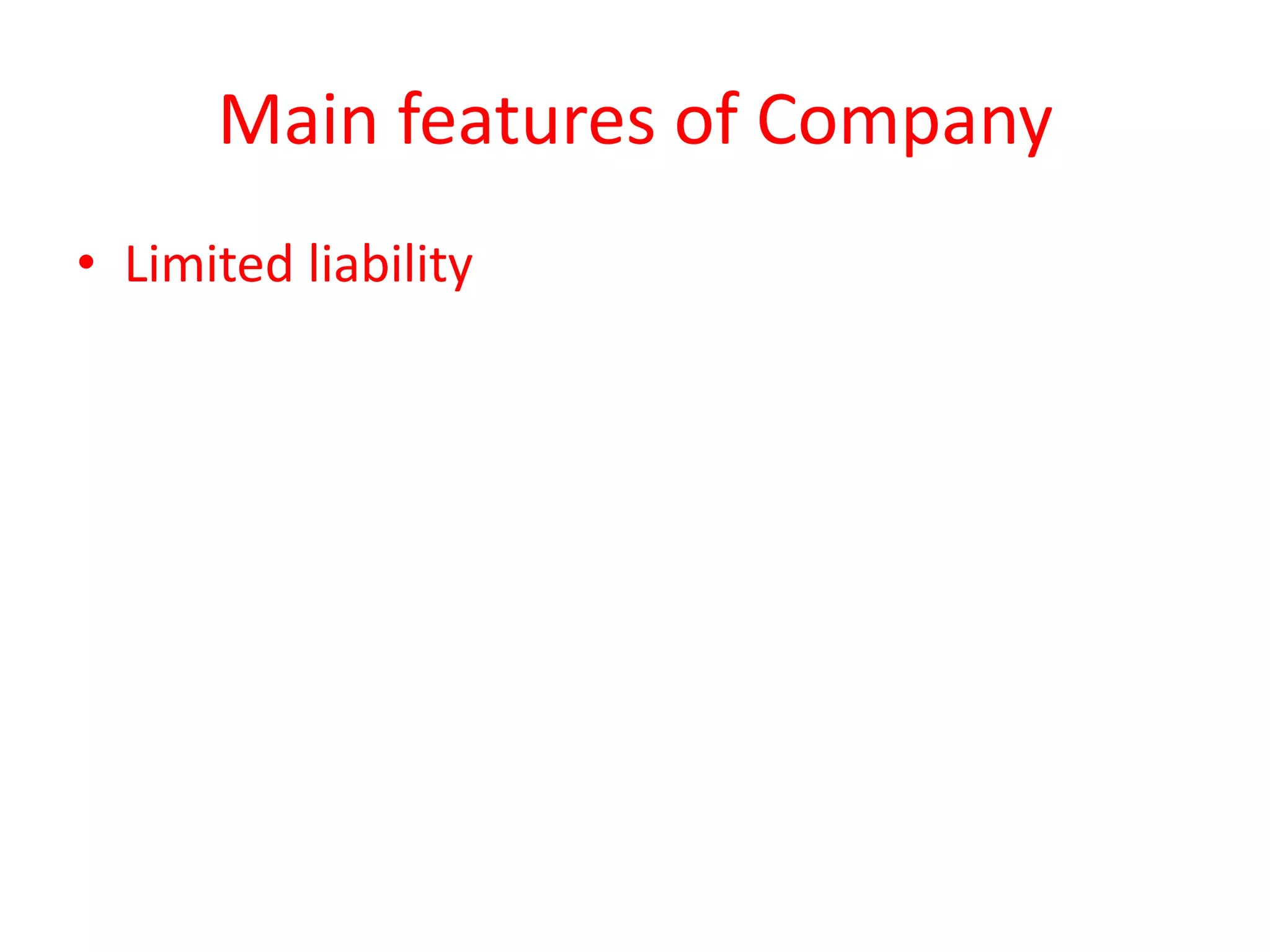 Main features of Company
• Limited liability

 