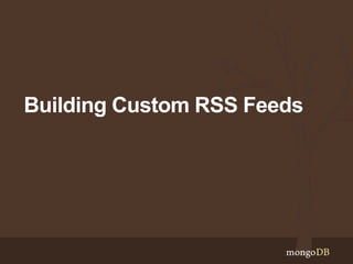 Building Custom RSS Feeds
 