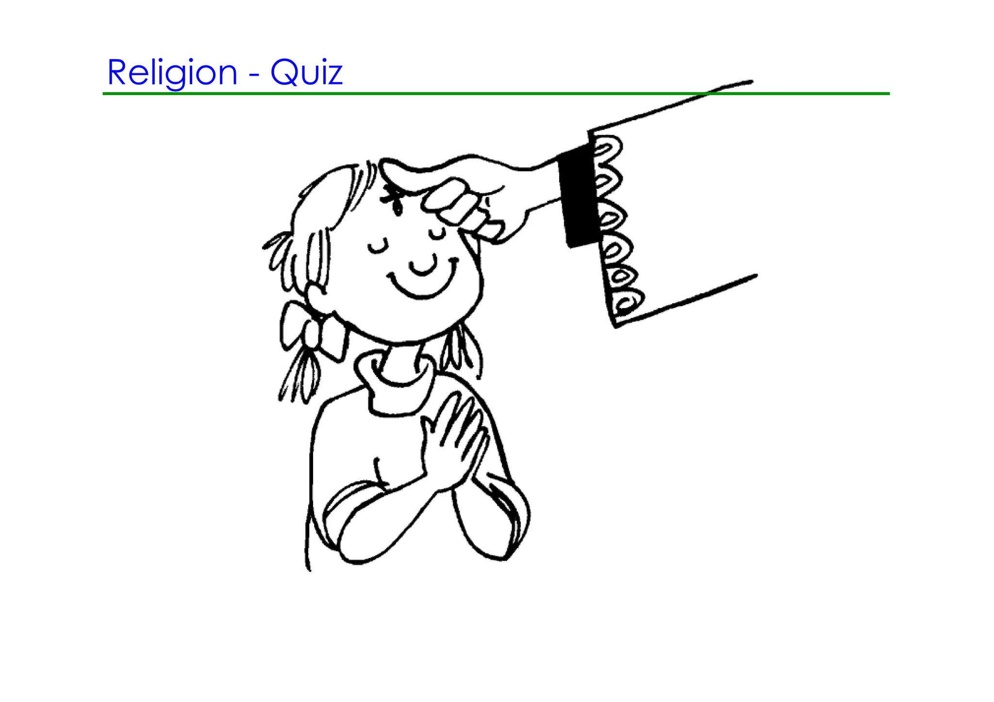 Religion ­ Quiz
 