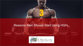Reasons Men Should Start Using HGH
3
 