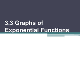 3.3 graphs of exponential functions | PPTX