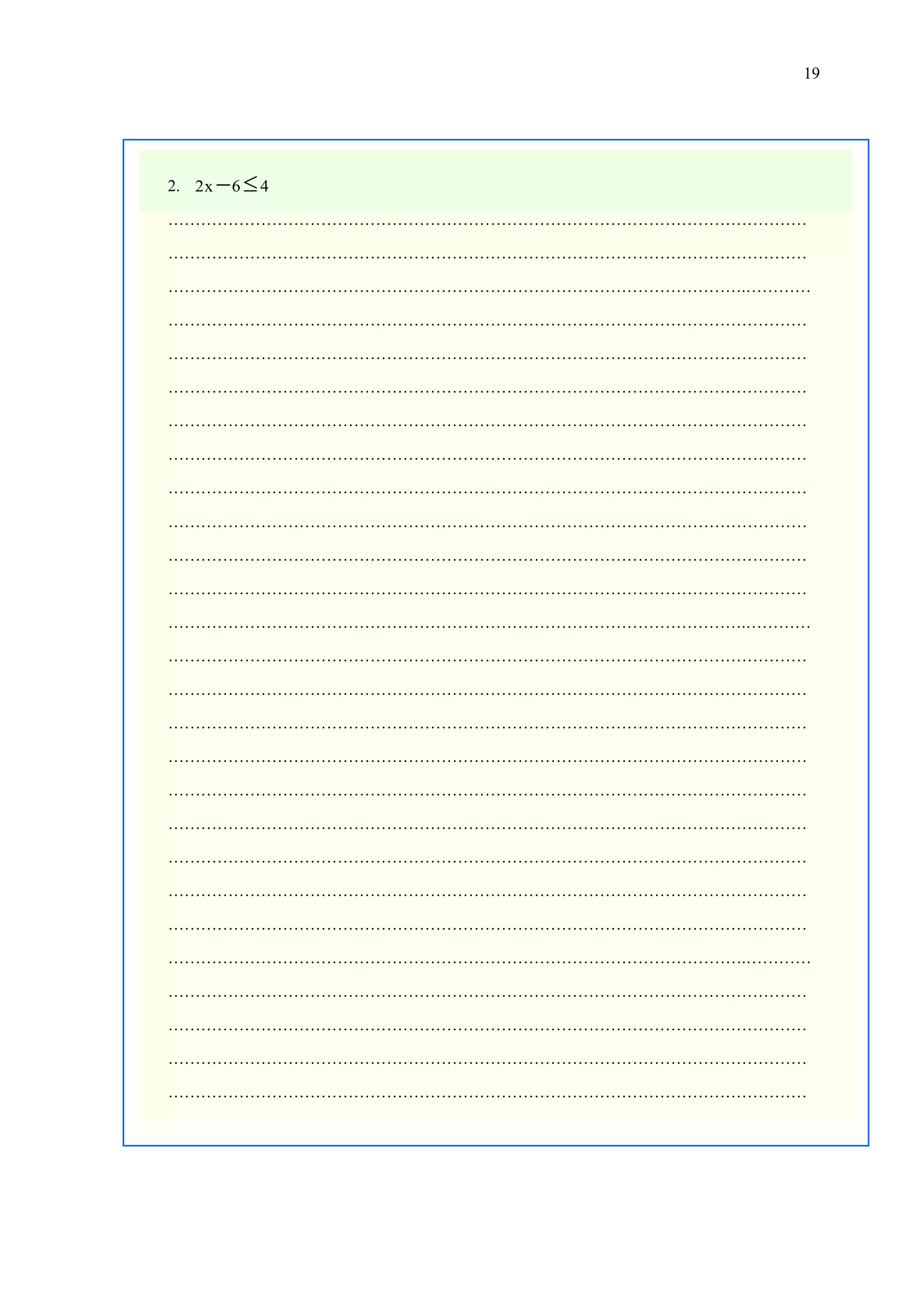 19

2. 2x  6  4
………………………………………………………………………………………………………
………………………………………………………………………………………………………
…………………………………………………………………………………………….…………
………………………………………………………………………………………………………
………………………………………………………………………………………………………
………………………………………………………………………………………………………
………………………………………………………………………………………………………
………………………………………………………………………………………………………
………………………………………………………………………………………………………
………………………………………………………………………………………………………
………………………………………………………………………………………………………
………………………………………………………………………………………………………
…………………………………………………………………………………………….…………
………………………………………………………………………………………………………
………………………………………………………………………………………………………
………………………………………………………………………………………………………
………………………………………………………………………………………………………
………………………………………………………………………………………………………
………………………………………………………………………………………………………
………………………………………………………………………………………………………
………………………………………………………………………………………………………
………………………………………………………………………………………………………
…………………………………………………………………………………………….…………
………………………………………………………………………………………………………
………………………………………………………………………………………………………
………………………………………………………………………………………………………
………………………………………………………………………………………………………

 