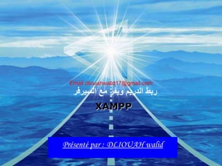 Email dliouahwalid17@gmail.com

XAMPP

Company

Présenté par : DLIOUAH walid
LOGO

Présenté par : MEHALLEL EL HADI

 
