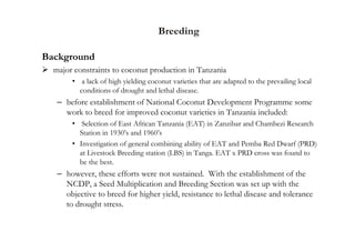 Main activities
The main activities of the breeding section over the
past twenty-five years(1979/80-2004) were:
A. Germpla...
