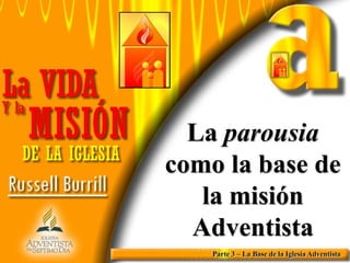 La vida y la Misión de la Iglesia - Russell Burrill 3