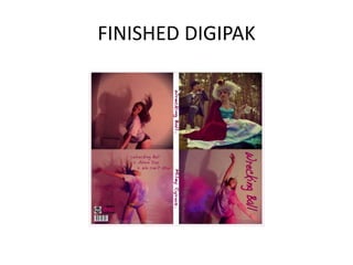 FINISHED DIGIPAK
 