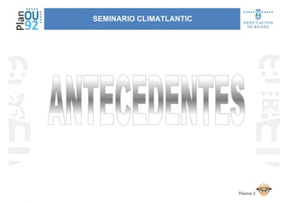 SEMINARIO CLIMATLANTIC
Páxina 3
 
