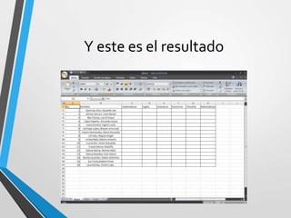 Y este es el resultado