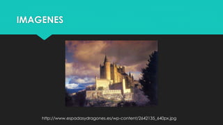 IMAGENES
http://www.espadasydragones.es/wp-content/2642135_640px.jpg
 