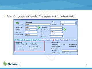  Ajout d’un groupe responsable à un équipement en particulier (CI)
7
 