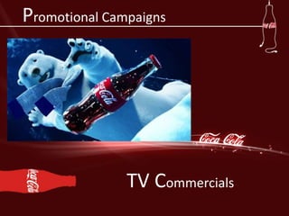 Promotional Campaigns
TV Commercials
 