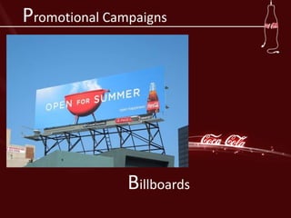 Promotional Campaigns
Billboards
 