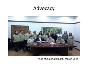 Advocacy
Vice Minister of Health, March 2014