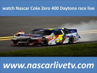 watch Nascar Coke Zero 400 Daytona race live
www.nascarlivetv.com
 