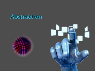 Abstraction
 