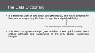 Systems Analyst and Design - Data Dictionary | PPT